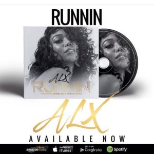 Dj RootsQueen’s Valentine Playlist Exclusive – ALX – “Runnin”