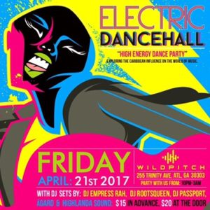 Electric Dancehall Returns April 21, 2017 to WildPitch Music Hall