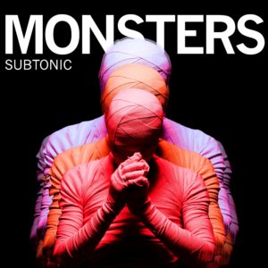 Subtonic – Monsters