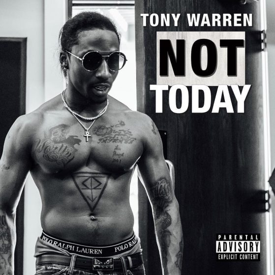 New Music from Tony Warren “Not Today”