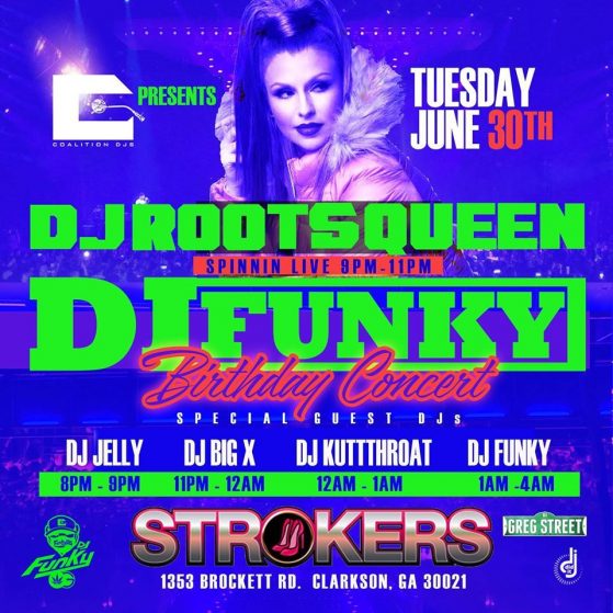 Dj Funky Birthday Bash!! Tuesday @ Strokers in Atlanta!!