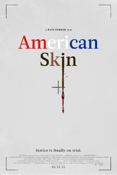 Nate Parker’s “American Skin” Comes to Theaters and VOD on Friday, January 15