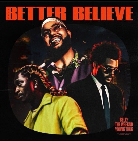 GRAMMY AWARD WINNING PRODUCER ZAYTOVEN RELEASES NEW TRACK “BETTER BELIEVE” WITH BELLY, THE WEEKND, AND YOUNG THUG