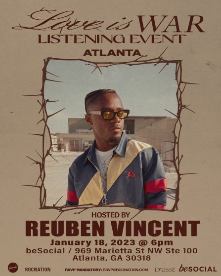 ROC NATION’S ‘REUBEN VINCENT’ HOSTS PRIVATE LISTENING SESSION IN ATLANTA FOR DEBUT ALBUM ‘LOVE IS WAR’!!